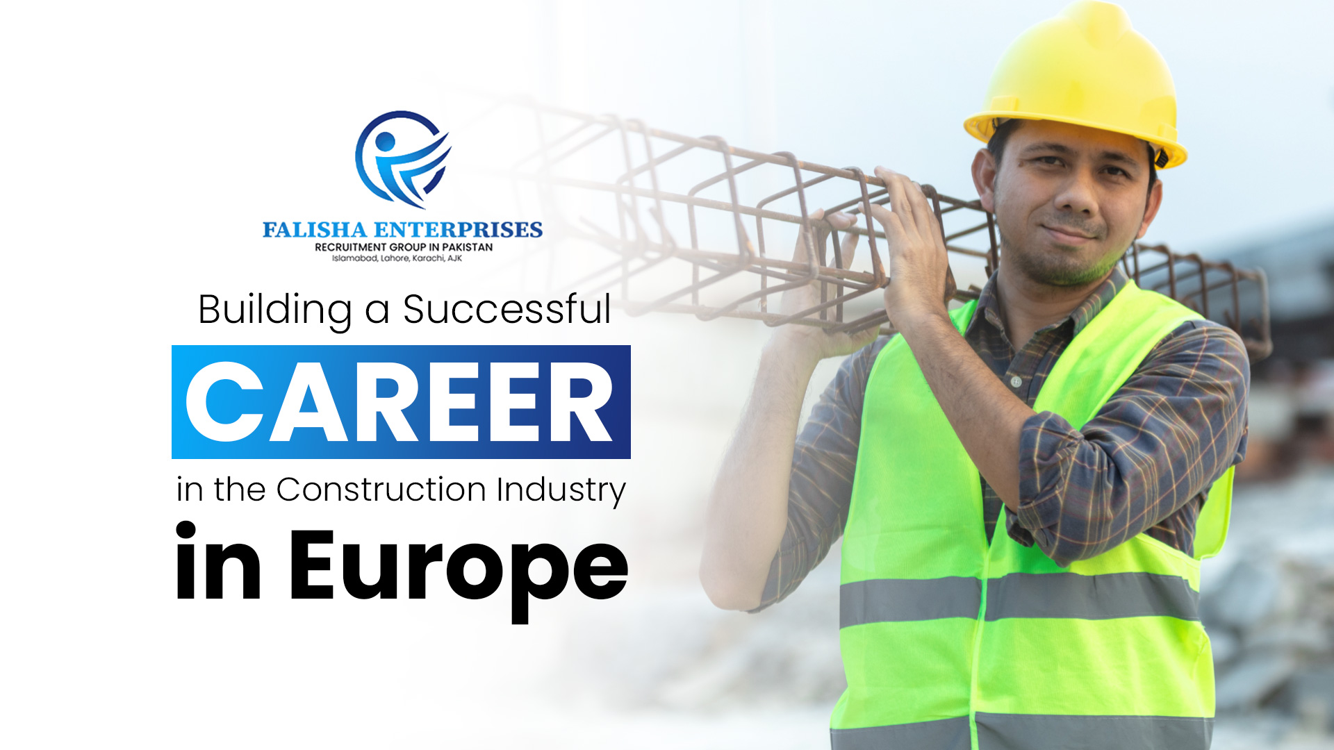 Building a Successful Career in the Construction Industry in Europe