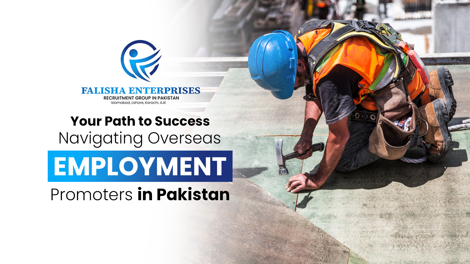 Your Path to Success: Navigating Overseas Employment Promoters in Pakistan