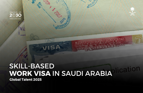 Skilled Worker Visa 2025: Saudi Arabia’s Game-Changing Path for Global Talent